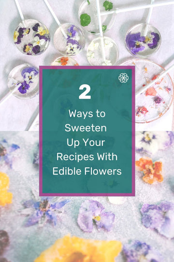 Candied and Crystallized Edible Flowers